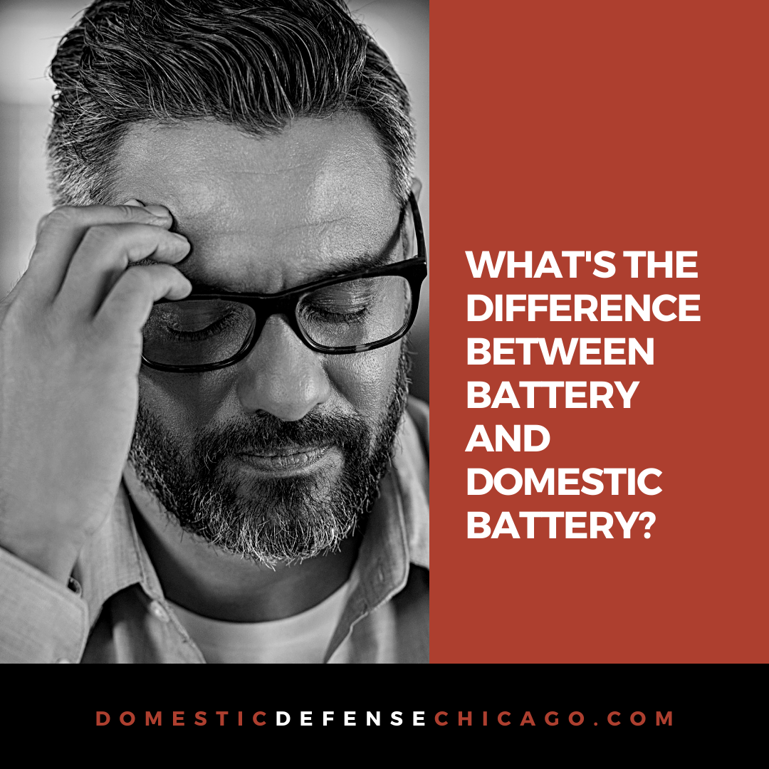 What's the Difference Between Battery and Domestic Battery - Illinois Domestic Battery Defense