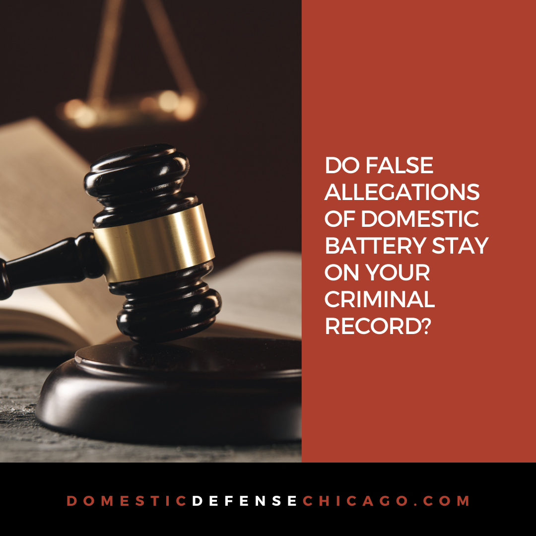 Do False Allegations of Domestic Battery Stay On Your Criminal Record?