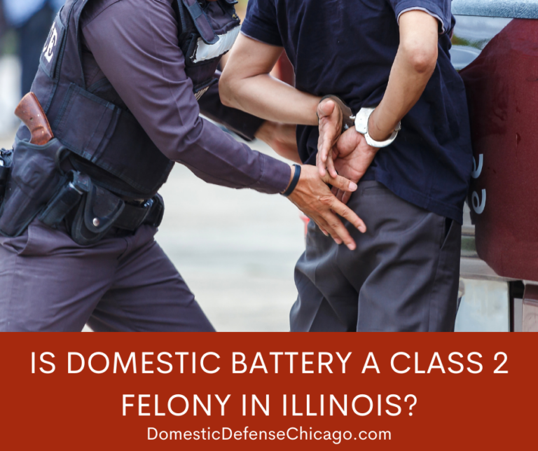 is-domestic-battery-a-class-2-felony-in-illinois-domestic-violence-defense-chicago-skokie