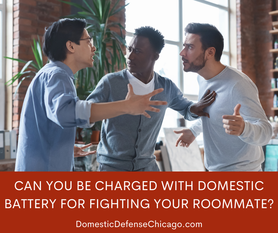 Can You Be Charged With Domestic Battery for Fighting Your Roommate?