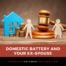 Can You Get Into Trouble for Domestic Battery With an Ex-Spouse