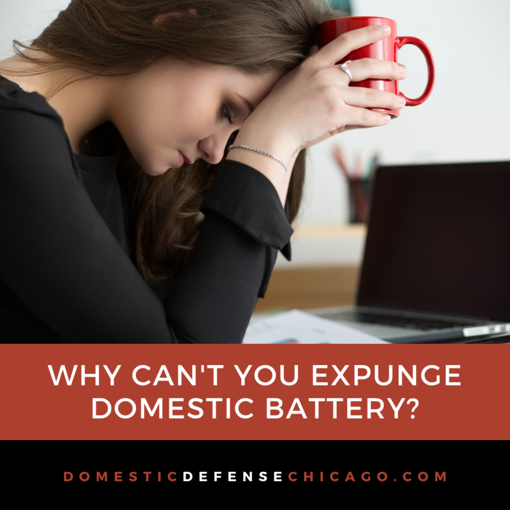 Why Can’t You Expunge a Domestic Battery Conviction?