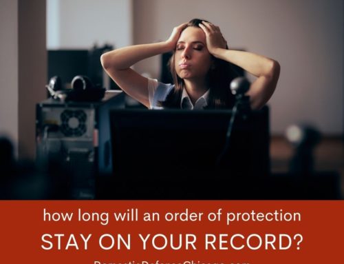 How Long Will an Order of Protection Be On Your Record in Illinois?