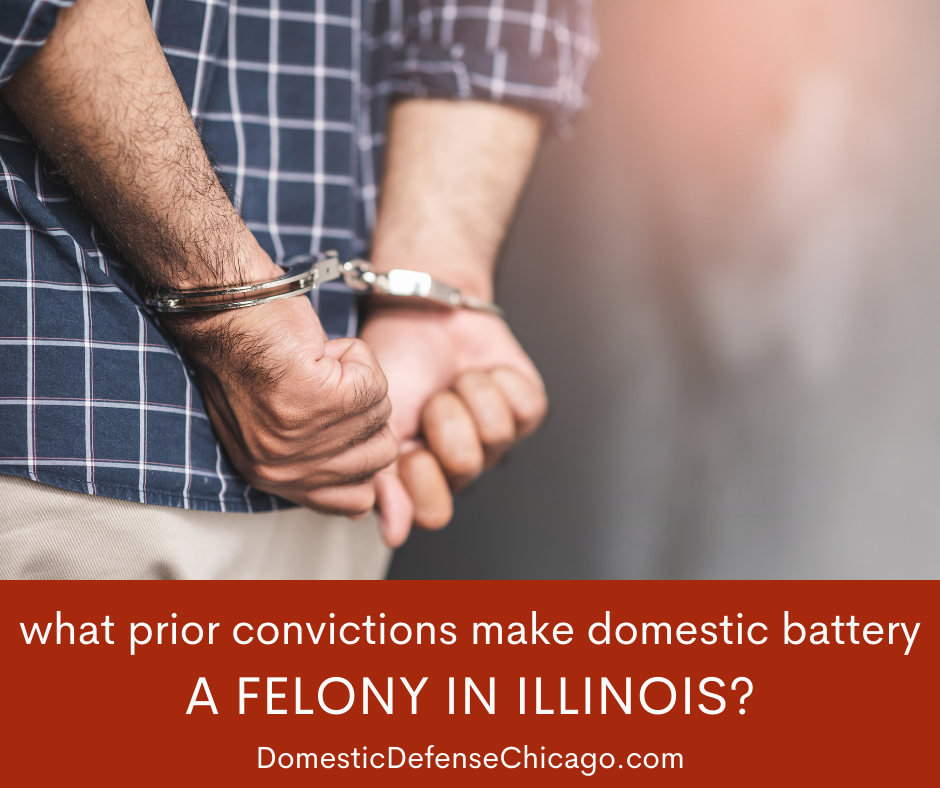 What Prior Convictions Make Domestic Battery a Felony in Illinois