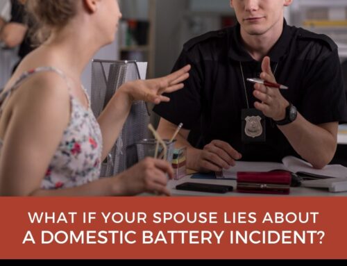 What if Your Spouse Lies to Police About Domestic Battery?