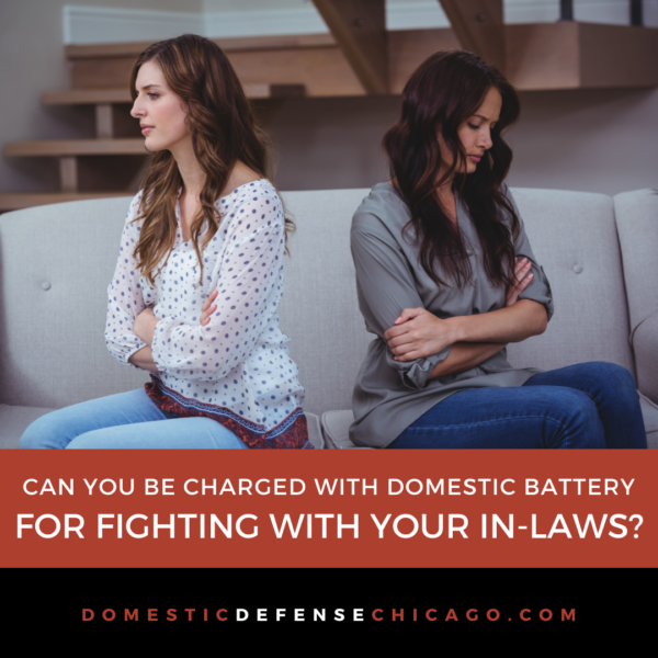 Can You Be Charged With Domestic Battery for Fighting With Your InLaws