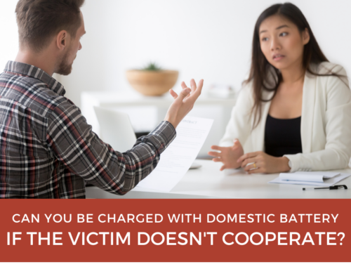 Can the State of Illinois Charge You With Domestic Battery if Your Spouse Doesn’t Cooperate?