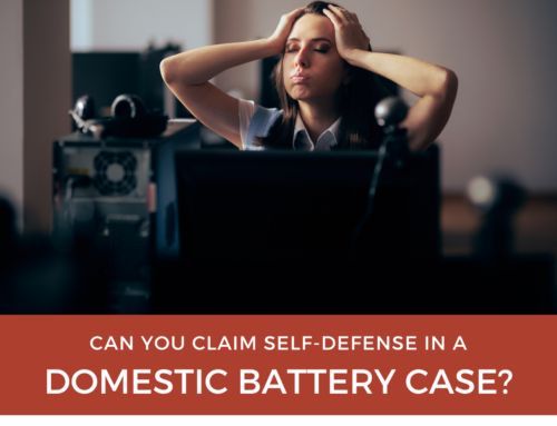 Can You Claim Self-Defense in a Domestic Battery Case?