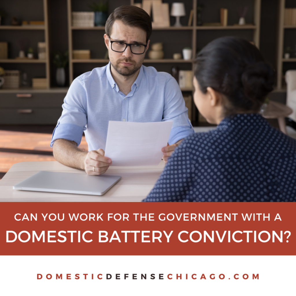 Can You Work for the Government if You Have a Domestic Battery Conviction?