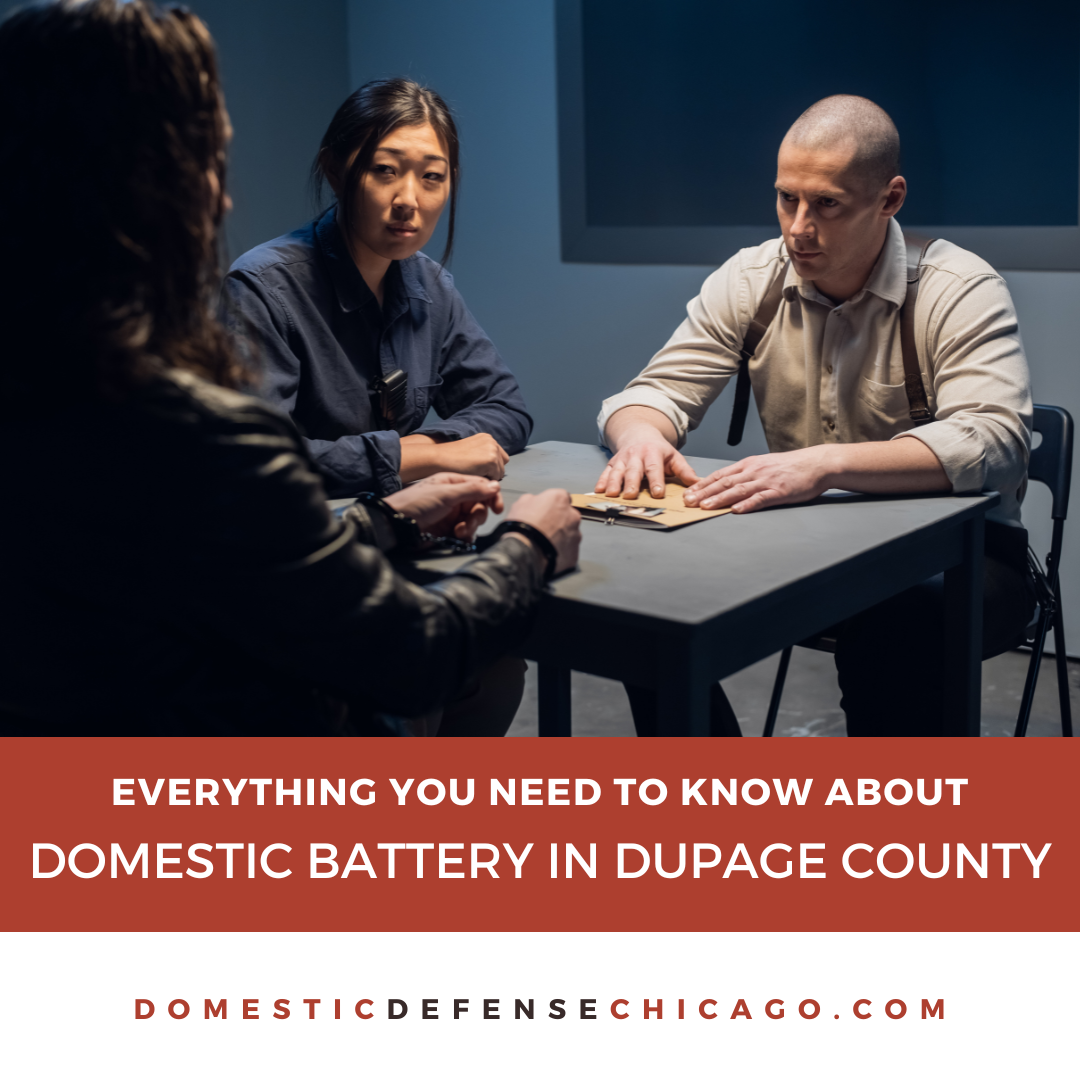 Everything You Need to Know About Domestic Battery Charges in DuPage County, IL