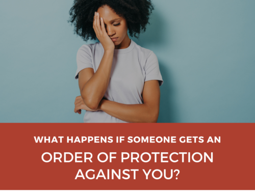 What Happens if Someone Gets an Order of Protection Against You in Illinois