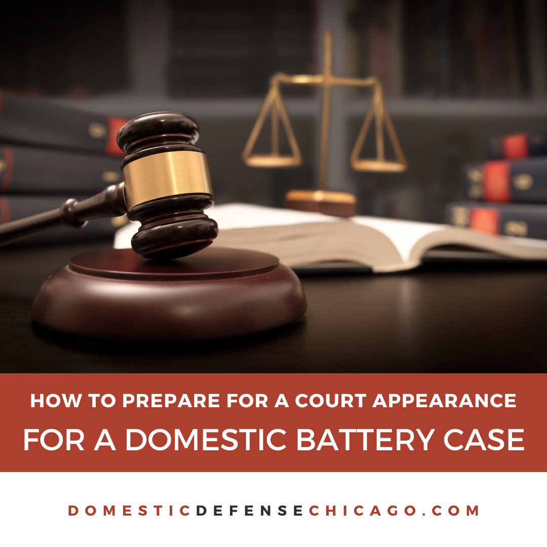 How to Prepare for a Court Appearance in a Domestic Battery Case