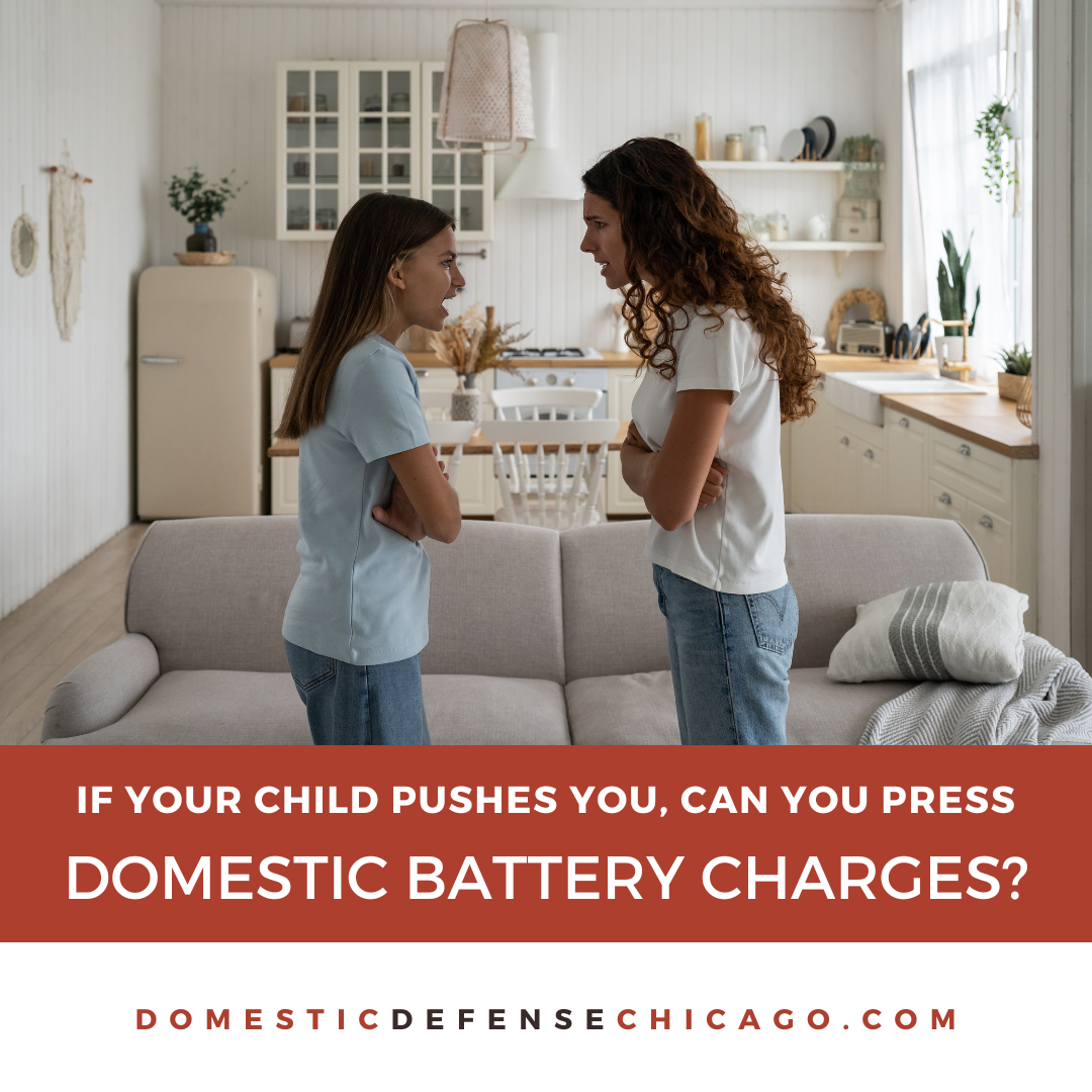 If Your Child Pushes You, Can You Press Domestic Battery Charges?