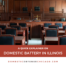 Domestic Battery in Illinois, Explained