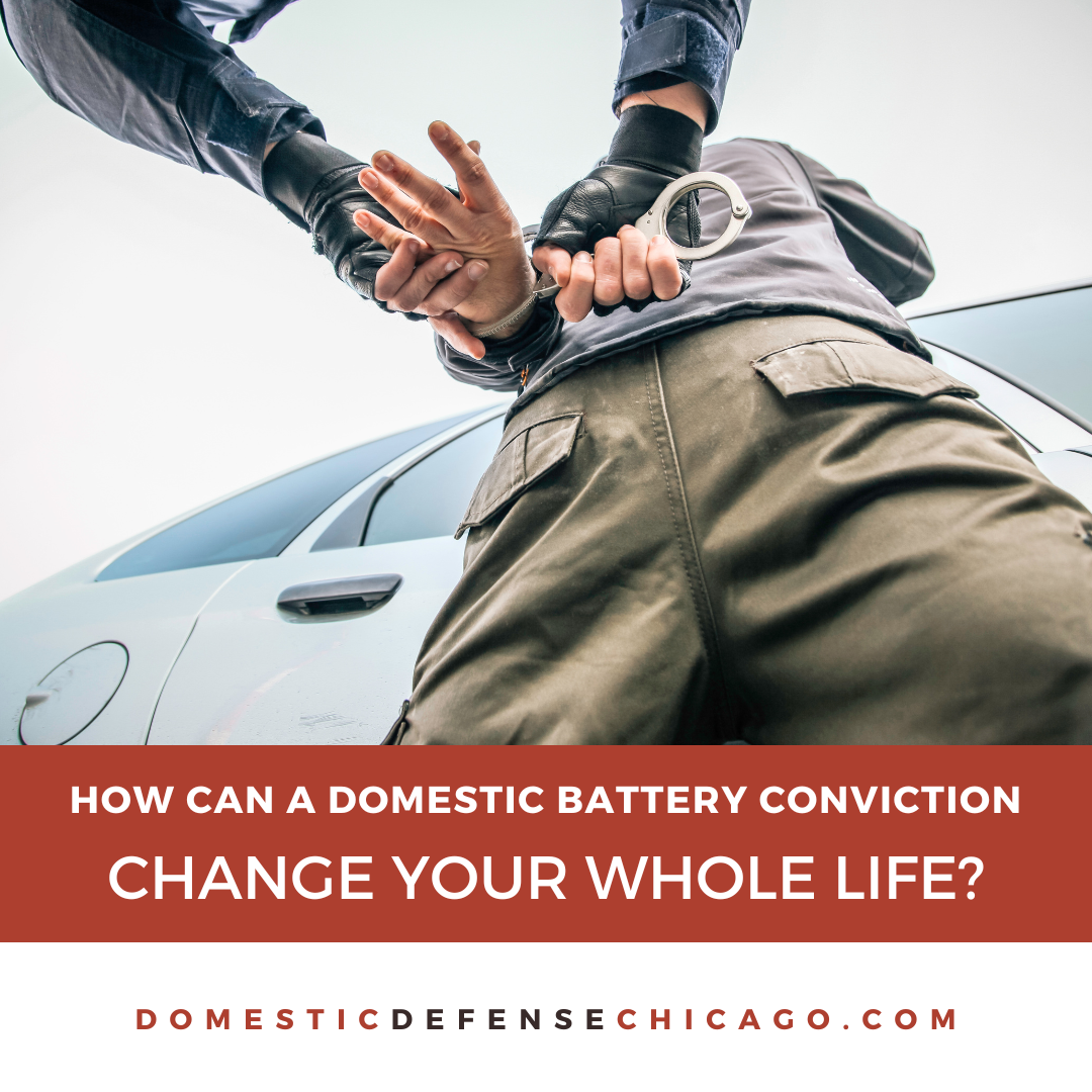 How Will a Domestic Battery Conviction Change Your Life
