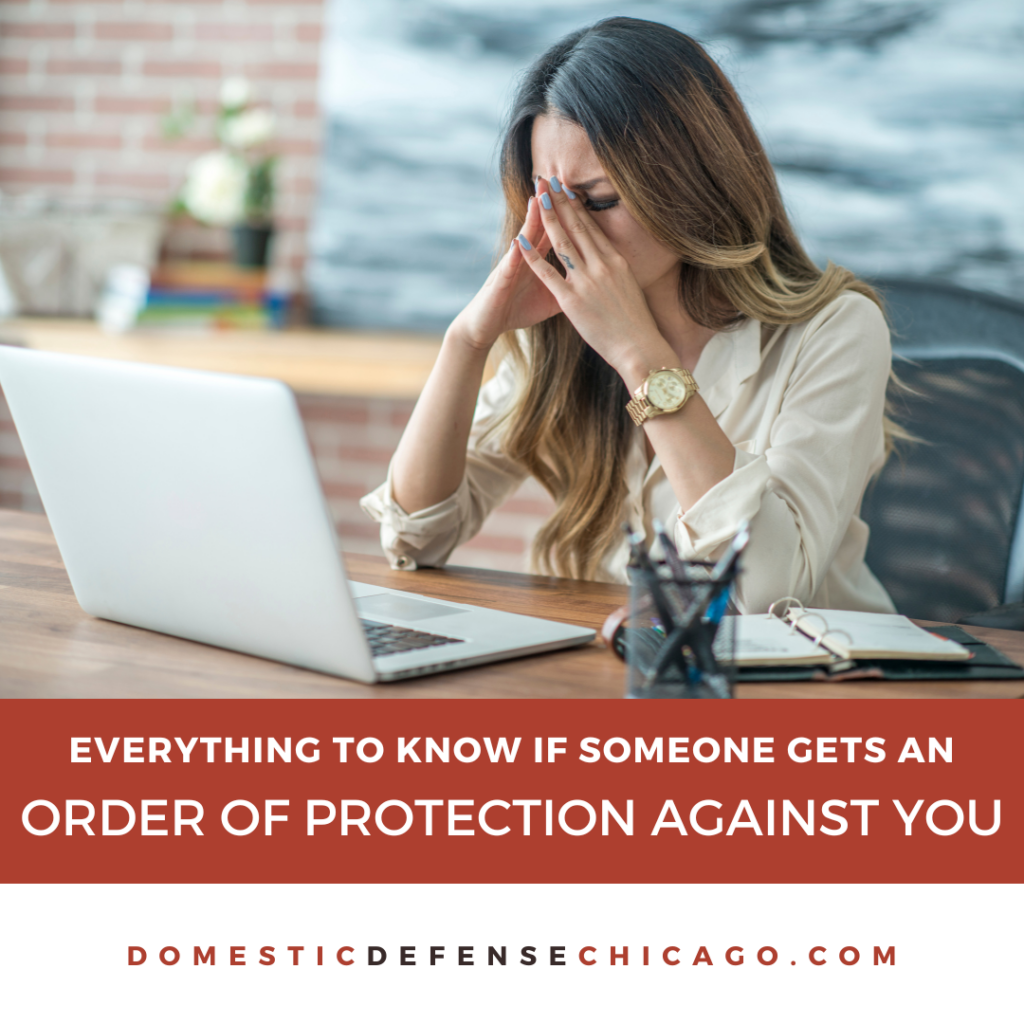 Everything You Need to Know if Someone Gets an Order of Protection Against You in Illinois