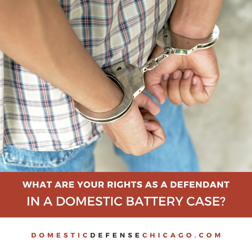 What Are Your Rights as a Defendant in a Domestic Battery Case?
