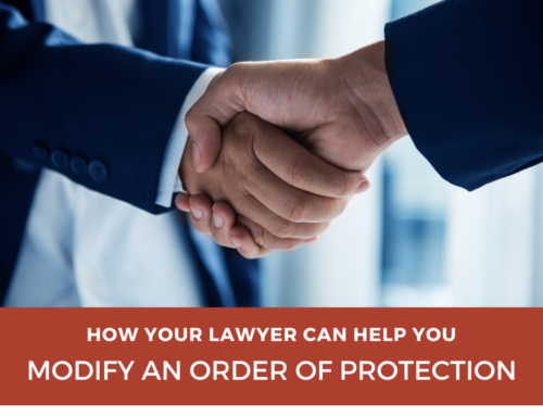 How Your Lawyer Can Help You Modify an Order of Protection