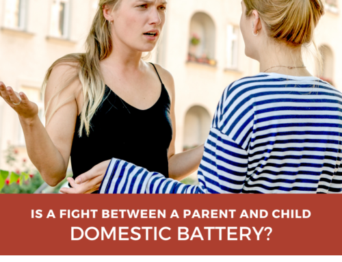 Does a Fight Between a Parent and Child Count as Domestic Battery?