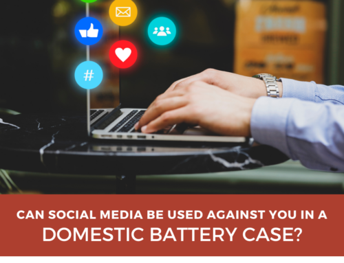 Can Social Media Be Used Against You in a Domestic Battery Case?