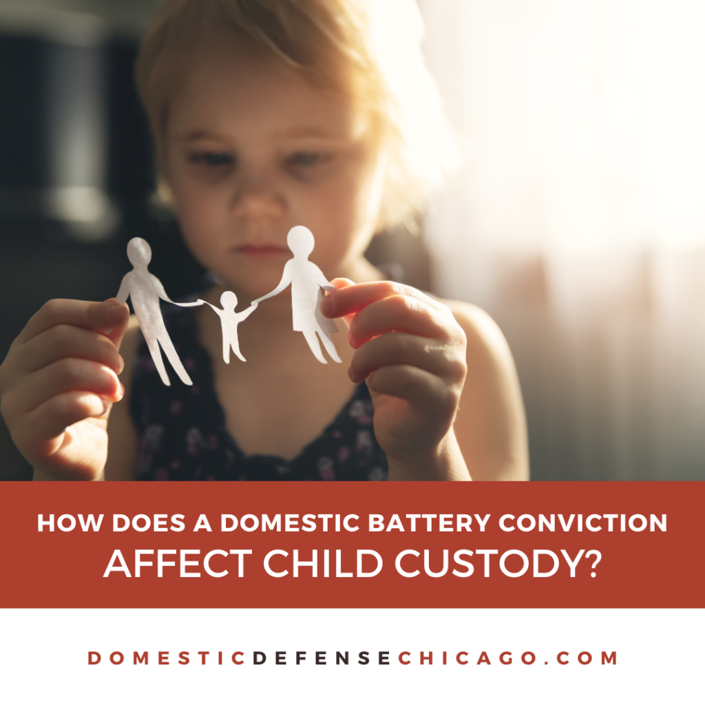 How Does a Domestic Battery Conviction Affect Child Custody in Illinois?