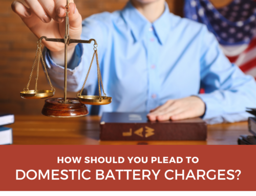 How Should You Plead to Domestic Battery Charges?