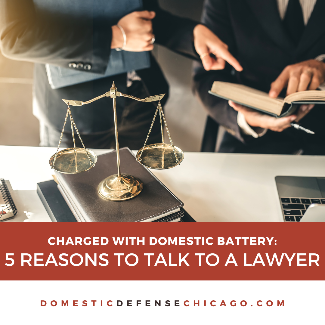 5 Reasons You Should Talk to a Lawyer After Being Charged With Domestic Battery