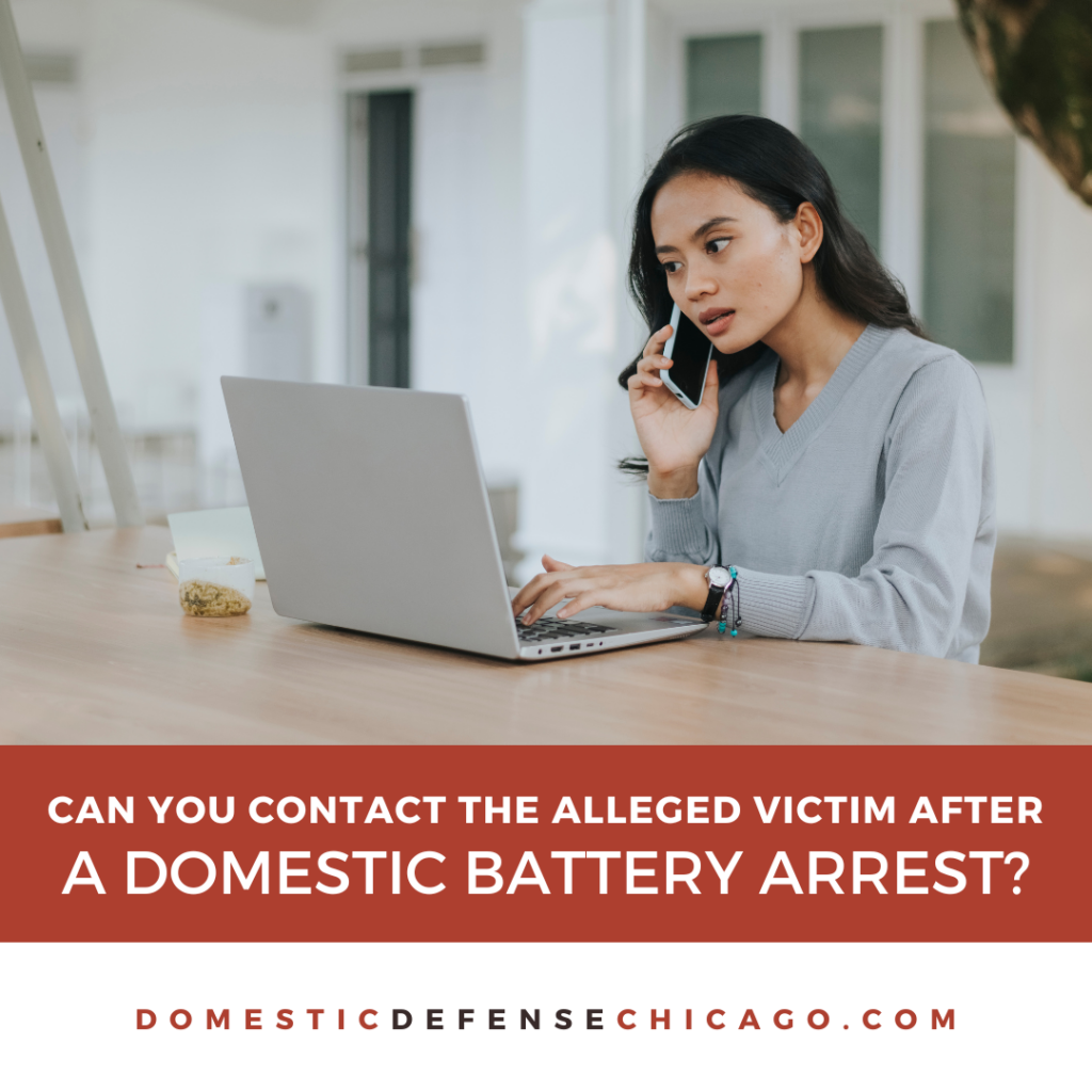Can You Contact the Alleged Victim After a Domestic Battery Arrest?