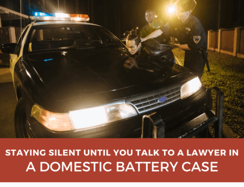 Staying Silent Until You Speak to an Attorney in a Domestic Battery Case