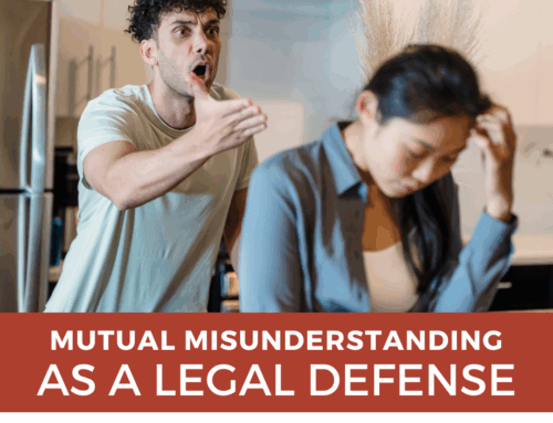 Can “Mutual Misunderstanding” Be a Real Legal Defense?