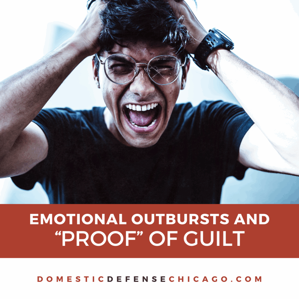 When Emotional Outbursts Are Used as “Proof” of Guilt