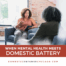 When Mental Health Meets Domestic Battery