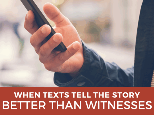 When Text Messages Tell the Story Better Than Witnesses